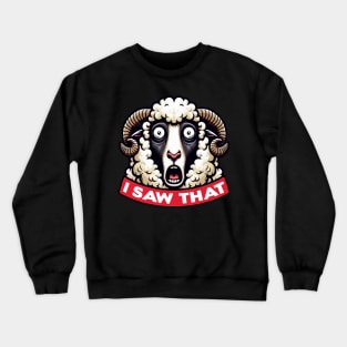 I Saw That meme Sheep Crewneck Sweatshirt